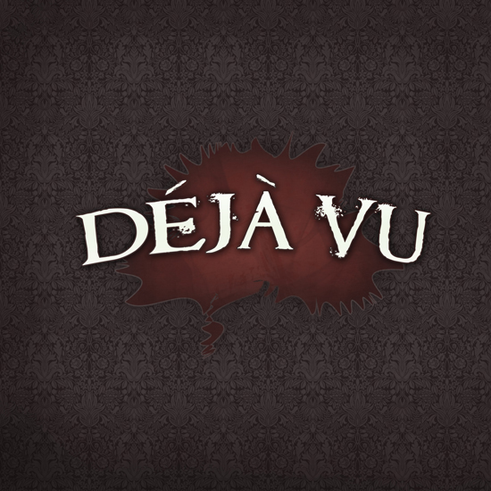 Deja Vu - Дежавю