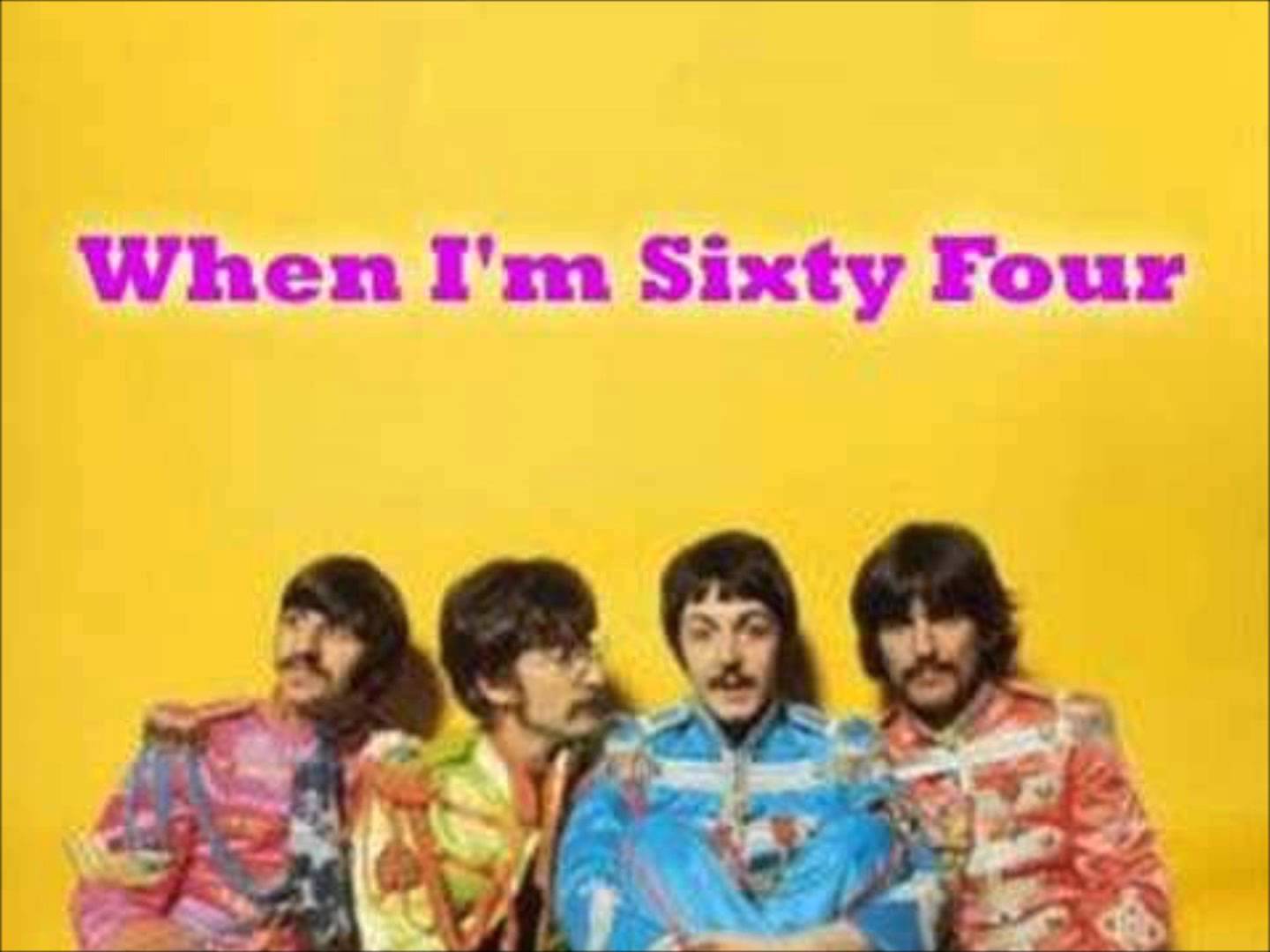 Beatles When I m sixty-four