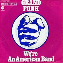 Grand Funk We re An American Band