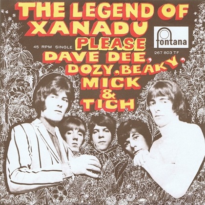 Dave Dee Dozy Beaky Mick Tich. Legend of Xanadu
