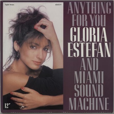 Gloria Estefan MiamiSoundMachine. Anything for you