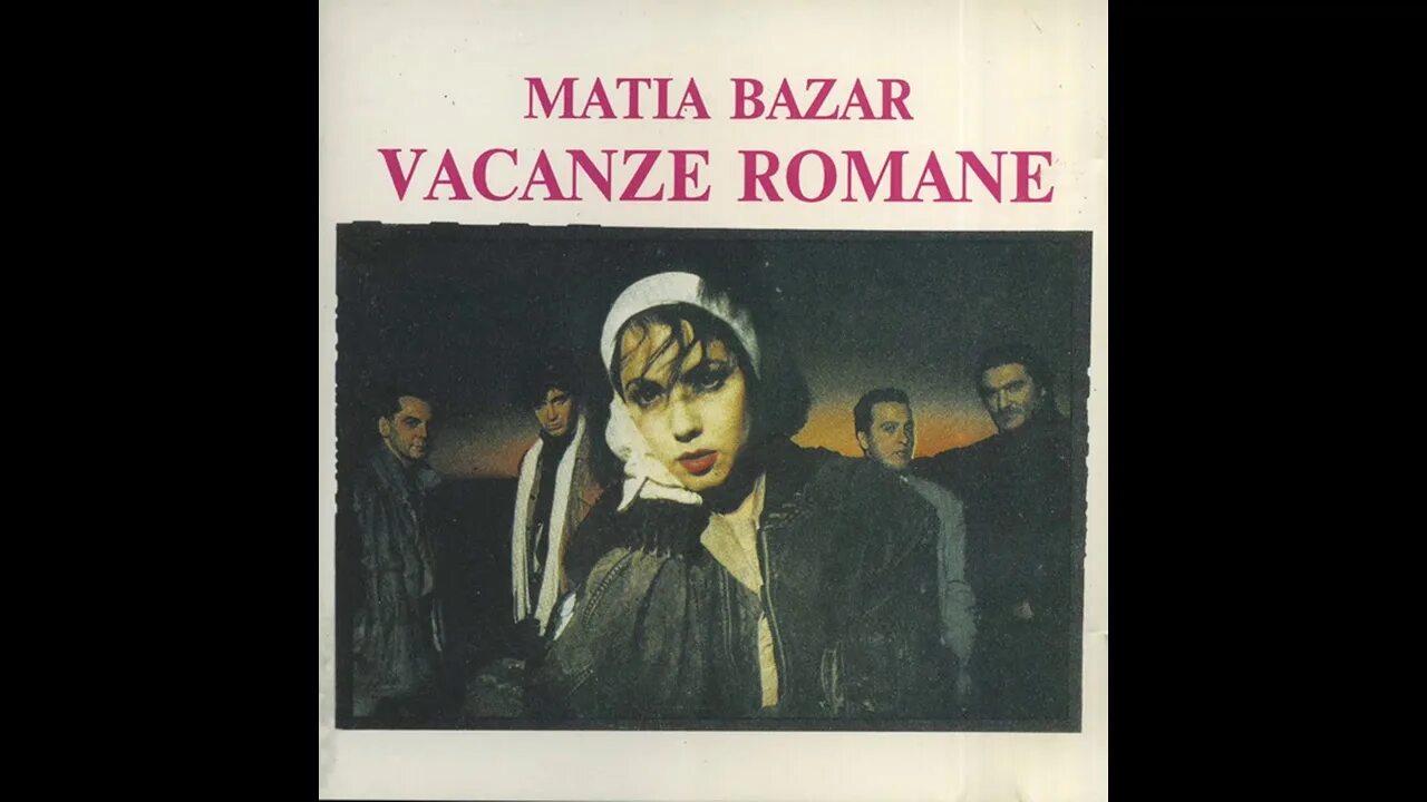 Matia Bazar. Vacanze romane